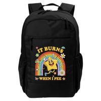 Funny Saying It Burns When I Pee Sarcastic Meme Backpack
