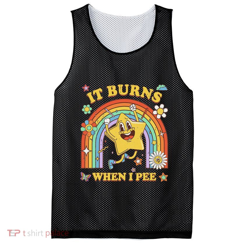 Funny Saying It Burns When I Pee Sarcastic Meme Mesh Reversible Basketball Jersey Tank