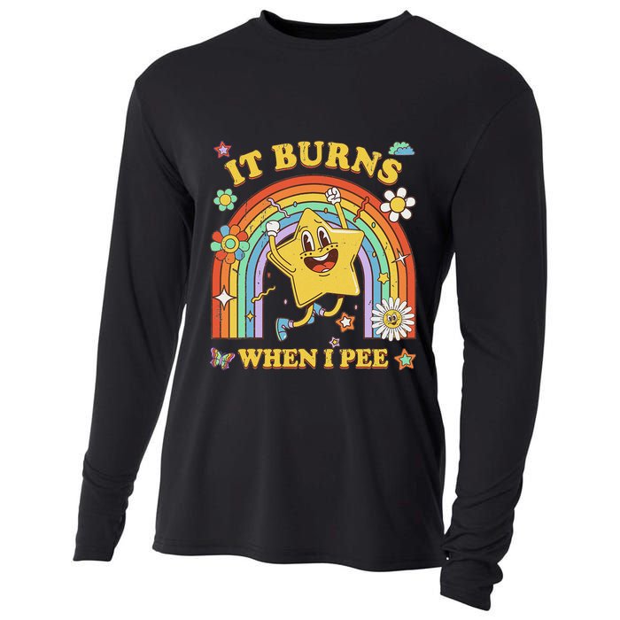 Funny Saying It Burns When I Pee Sarcastic Meme Cooling Performance Long Sleeve Crew