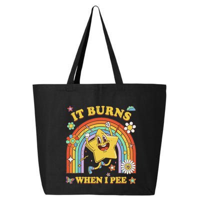 Funny Saying It Burns When I Pee Sarcastic Meme 25L Jumbo Tote
