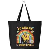 Funny Saying It Burns When I Pee Sarcastic Meme 25L Jumbo Tote