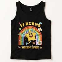 Funny Saying It Burns When I Pee Sarcastic Meme Tank Top