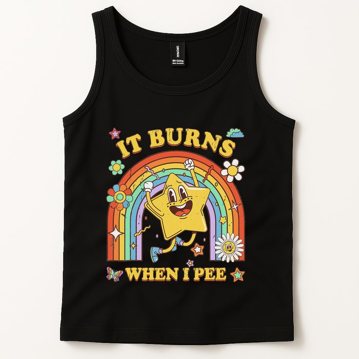 Funny Saying It Burns When I Pee Sarcastic Meme Tank Top