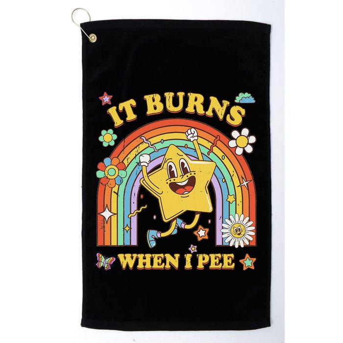 Funny Saying It Burns When I Pee Sarcastic Meme Golf Towel
