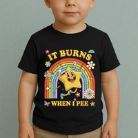 Funny Saying It Burns When I Pee Sarcastic Meme Toddler T-Shirt