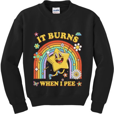 Funny Saying It Burns When I Pee Sarcastic Meme Kids Sweatshirt