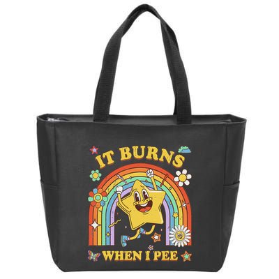 Funny Saying It Burns When I Pee Sarcastic Meme Zip Tote Bag