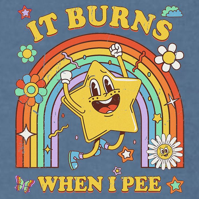 Funny Saying It Burns When I Pee Sarcastic Meme Garment-Dyed Sweatshirt