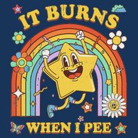 Funny Saying It Burns When I Pee Sarcastic Meme Infant Baby Jersey Bodysuit