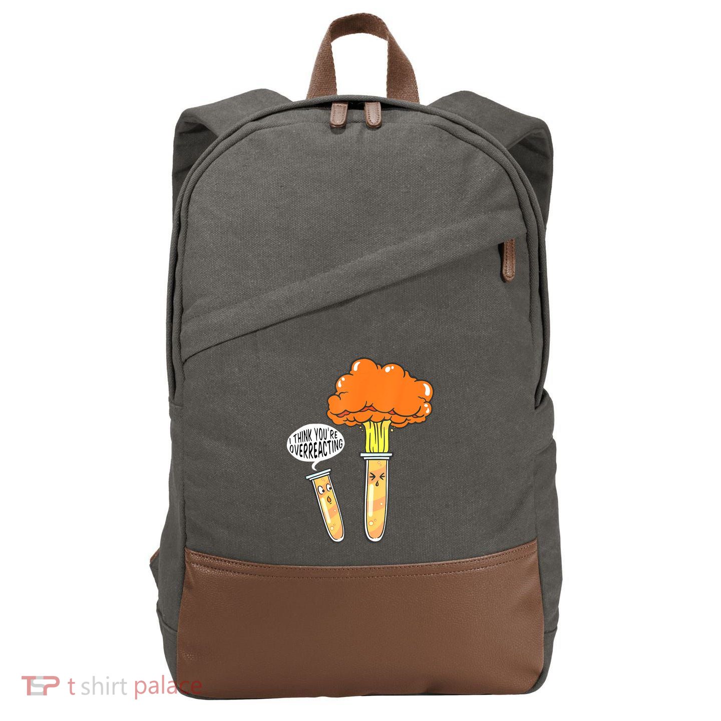 Funny Science I Think Youre Overreacting Nerd Chemistry Gift Cotton Canvas Backpack