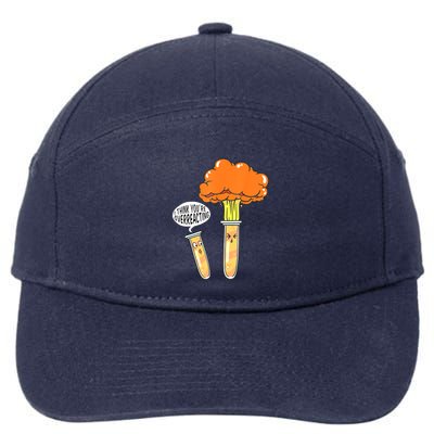 Funny Science I Think Youre Overreacting Nerd Chemistry Gift 7-Panel Snapback Hat