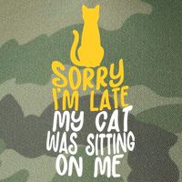 Funny Sorry Im Late My Cat Was Sitting On Me Legacy Tie Dye Trucker Hat