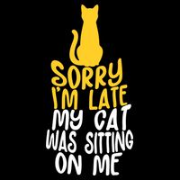 Funny Sorry Im Late My Cat Was Sitting On Me Sustainable Bucket Hat