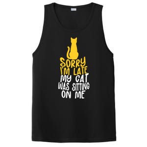 Funny Sorry Im Late My Cat Was Sitting On Me PosiCharge Competitor Tank