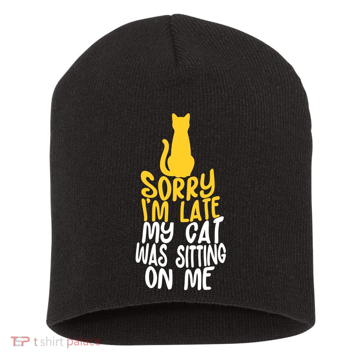 Funny Sorry Im Late My Cat Was Sitting On Me Short Acrylic Beanie