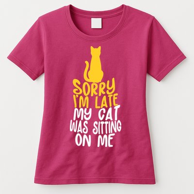 Funny Sorry Im Late My Cat Was Sitting On Me Womens T-Shirt