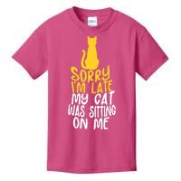 Funny Sorry Im Late My Cat Was Sitting On Me Kids T-Shirt