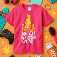 Funny Sorry Im Late My Cat Was Sitting On Me Kids T-Shirt