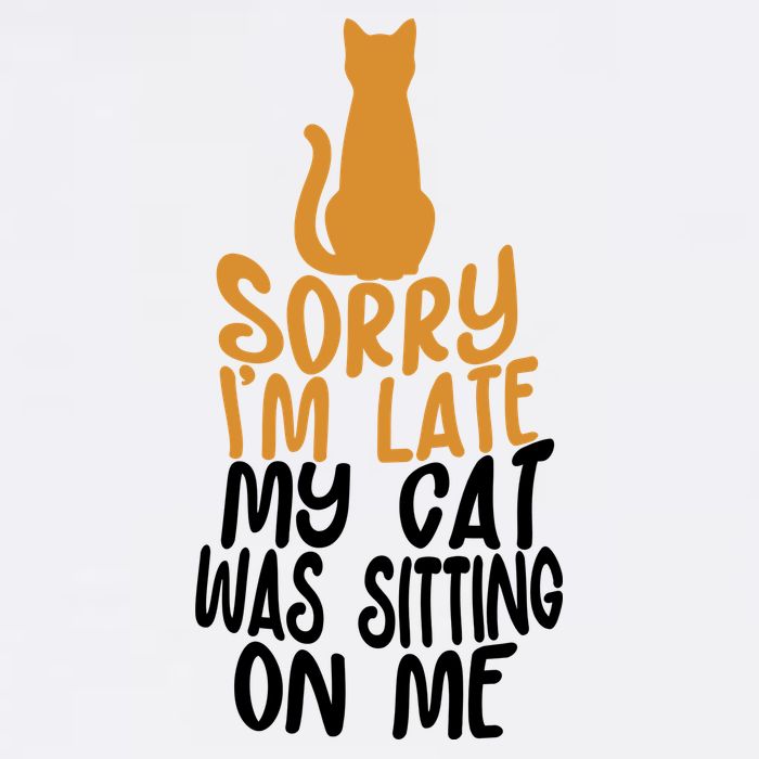 Funny Sorry Im Late My Cat Was Sitting On Me Garment-Dyed Sweatshirt