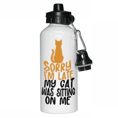 Funny Sorry Im Late My Cat Was Sitting On Me Aluminum Water Bottle 