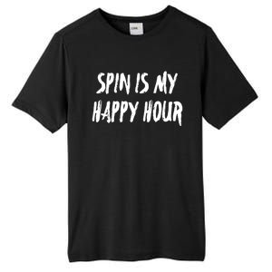 Funny Spin Is My Happy Hour Cardio Fitness Gift Cute Gift Tall Fusion ChromaSoft Performance T-Shirt