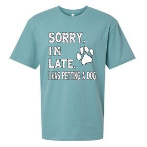 Funny Sorry Im Late I Was Petting A Dog Dog Lovers Sueded Cloud Jersey T-Shirt