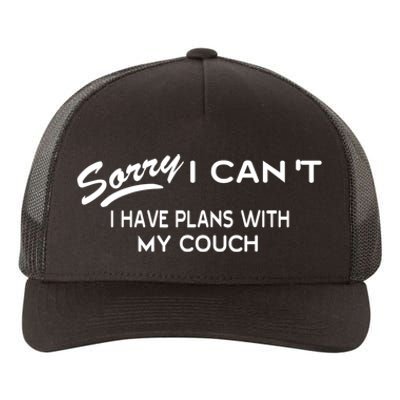 Funny Sorry I Cant I Have Plans With My COUCH Yupoong Adult 5-Panel Trucker Hat