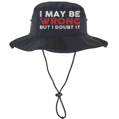 Funny Sarcastic I May Be Wrong But I Doubt It Legacy Cool Fit Booney Bucket Hat