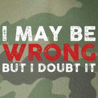 Funny Sarcastic I May Be Wrong But I Doubt It Legacy Tie Dye Trucker Hat