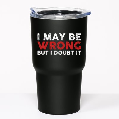 Funny Sarcastic I May Be Wrong But I Doubt It Tumbler