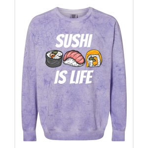 Funny Sushi Is Life Food Lover Gift Colorblast Crewneck Sweatshirt