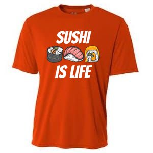 Funny Sushi Is Life Food Lover Gift Cooling Performance Crew T-Shirt