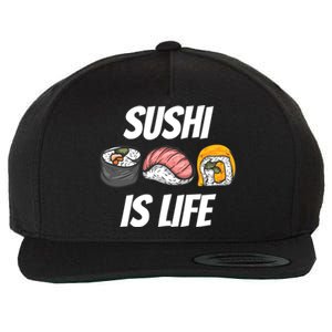 Funny Sushi Is Life Food Lover Gift Wool Snapback Cap