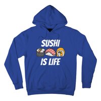 Funny Sushi Is Life Food Lover Gift Hoodie