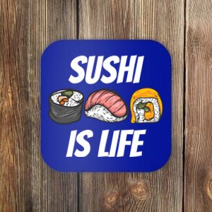 Funny Sushi Is Life Food Lover Gift Coaster