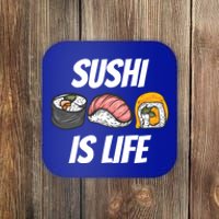 Funny Sushi Is Life Food Lover Gift Coaster