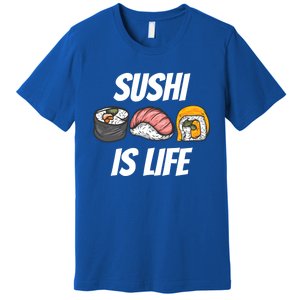 Funny Sushi Is Life Food Lover Gift Premium T-Shirt