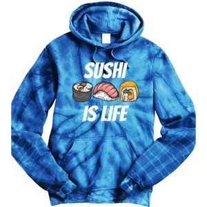 Funny Sushi Is Life Food Lover Gift Tie Dye Hoodie