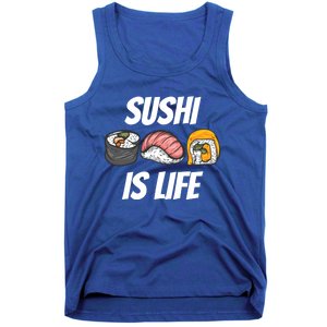 Funny Sushi Is Life Food Lover Gift Tank Top