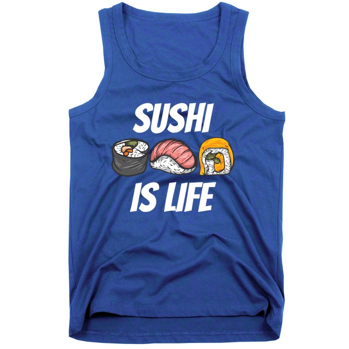 Funny Sushi Is Life Food Lover Gift Tank Top