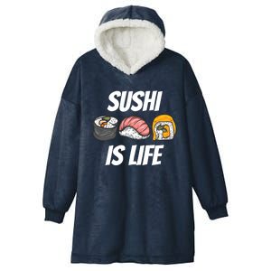 Funny Sushi Is Life Food Lover Gift Hooded Wearable Blanket