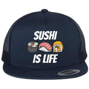 Funny Sushi Is Life Food Lover Gift Flat Bill Trucker Hat