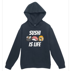 Funny Sushi Is Life Food Lover Gift Urban Pullover Hoodie