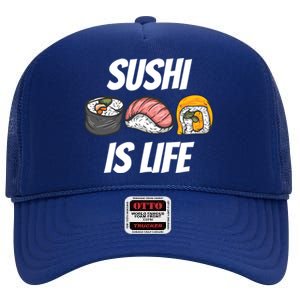 Funny Sushi Is Life Food Lover Gift High Crown Mesh Back Trucker Hat