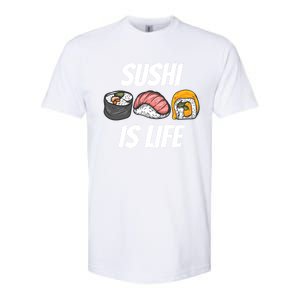 Funny Sushi Is Life Food Lover Gift Softstyle CVC T-Shirt