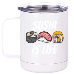 Funny Sushi Is Life Food Lover Gift 12 oz Stainless Steel Tumbler Cup