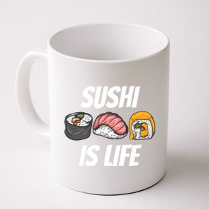 Funny Sushi Is Life Food Lover Gift Coffee Mug