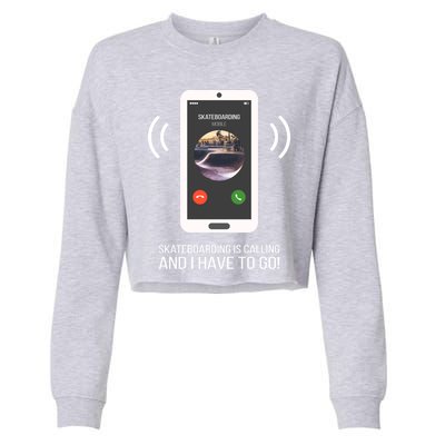 Funny Skateboarding Is Calling Gift Cropped Pullover Crew