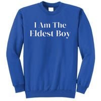 Funny Saying I Am The Eldest Tall Sweatshirt