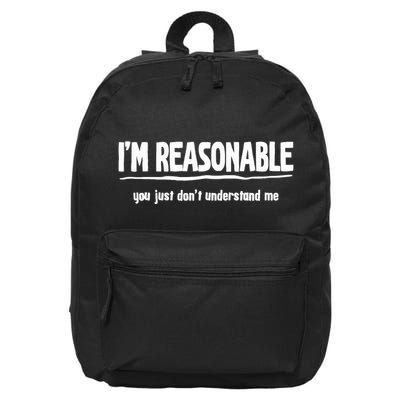 Funny Sarcastic Im Reasonable You Dont Understand 16 in Basic Backpack